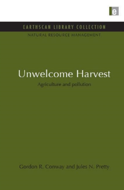 Unwelcome Harvest : Agriculture and pollution, Hardback Book