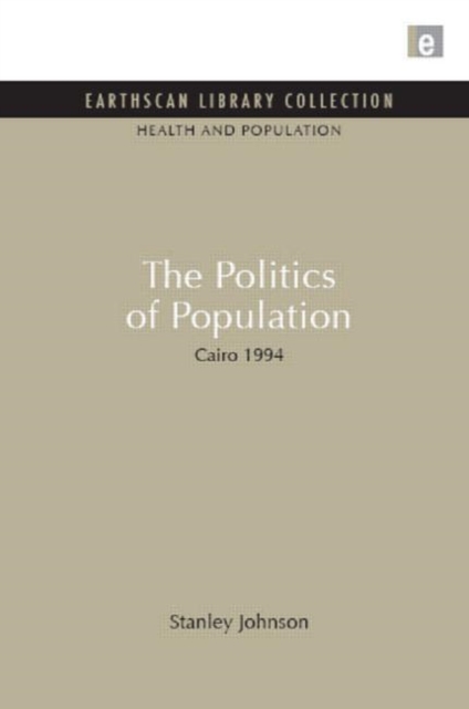 The Politics of Population : Cairo 1994, Hardback Book