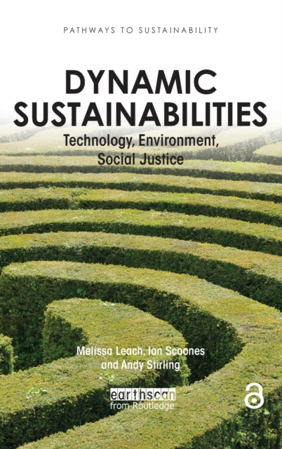 Dynamic Sustainabilities : Technology, Environment, Social Justice, Hardback Book