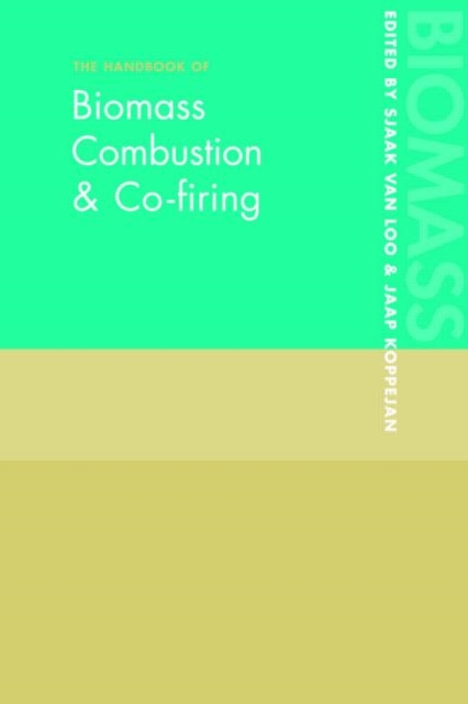 The Handbook of Biomass Combustion and Co-firing, Paperback / softback Book