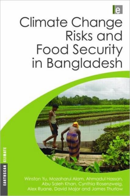 Climate Change Risks and Food Security in Bangladesh, Hardback Book
