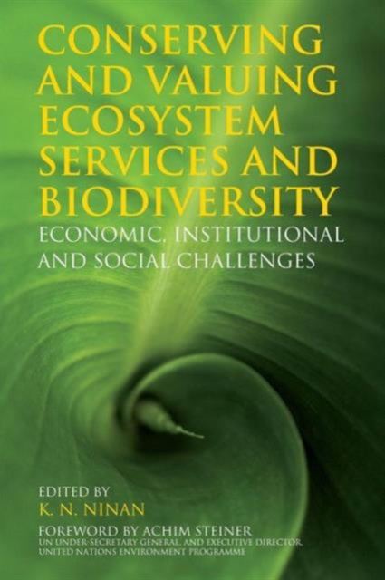 Conserving and Valuing Ecosystem Services and Biodiversity : Economic, Institutional and Social Challenges, Paperback / softback Book