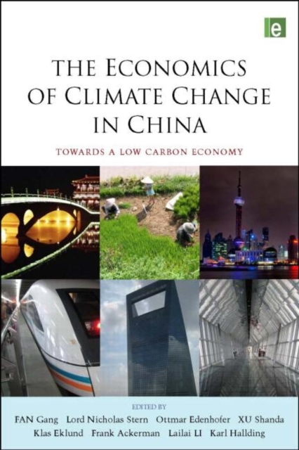 The Economics of Climate Change in China : Towards a Low-Carbon Economy, Hardback Book
