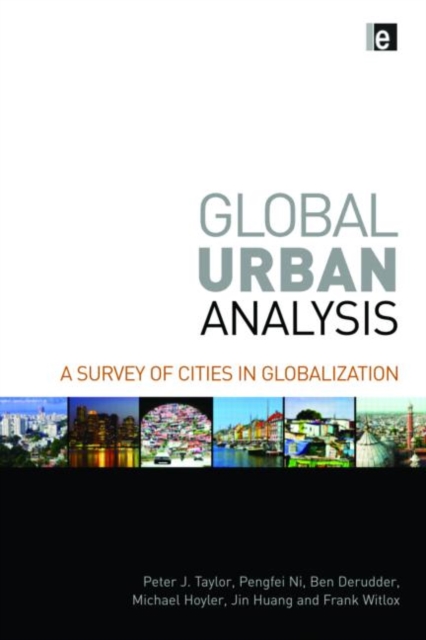 Global Urban Analysis : A Survey of Cities in Globalization, Hardback Book