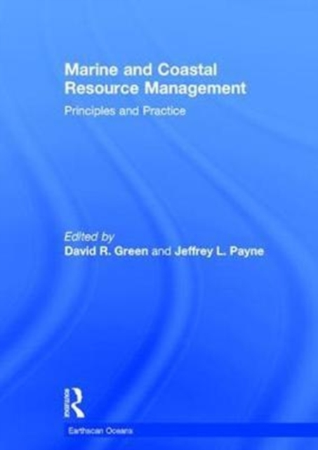 Marine and Coastal Resource Management : Principles and Practice, Hardback Book
