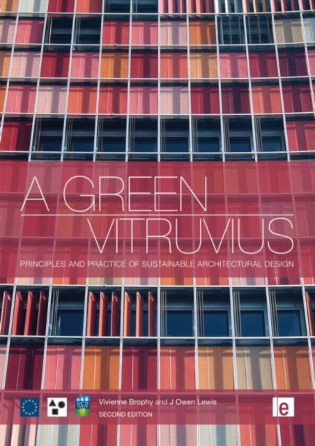 A Green Vitruvius : Principles and Practice of Sustainable Architectural Design, Hardback Book