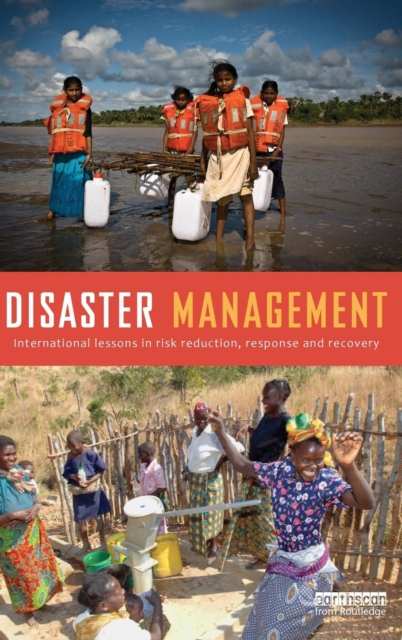 Disaster Management : International Lessons in Risk Reduction, Response and Recovery, Hardback Book