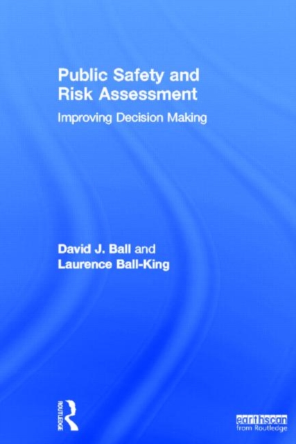 Public Safety and Risk Assessment : Improving Decision Making, Hardback Book