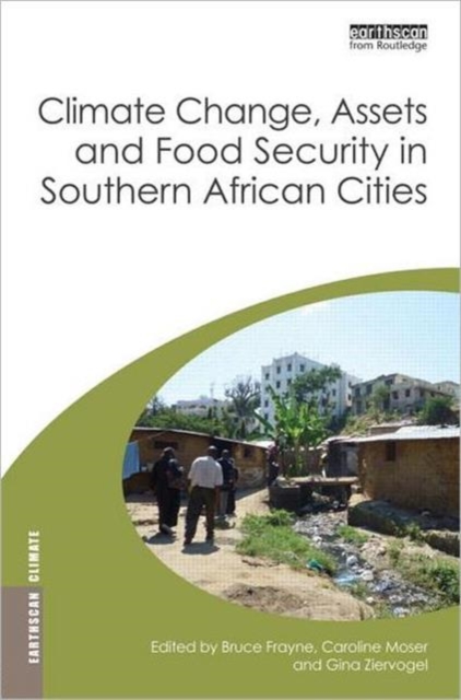 Climate Change, Assets and Food Security in Southern African Cities, Hardback Book