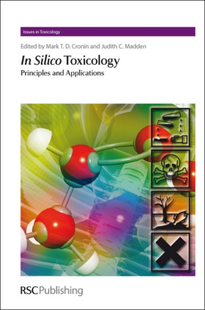 In Silico Toxicology : Principles and Applications, Hardback Book