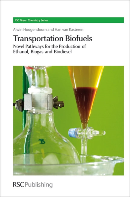 Transportation Biofuels : Novel Pathways for the Production of Ethanol, Hardback Book
