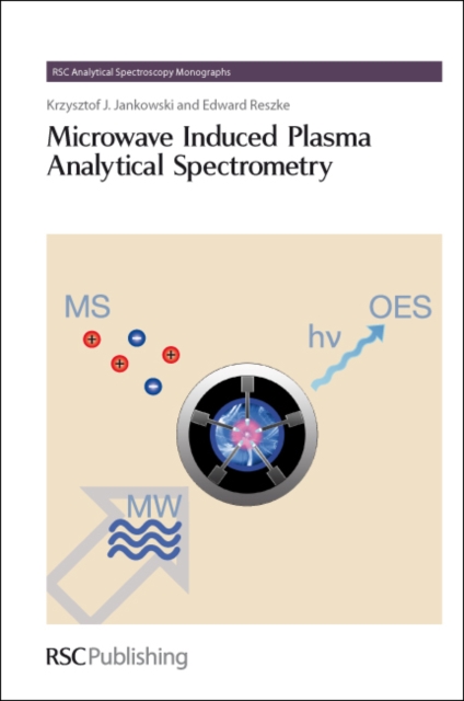 Microwave Induced Plasma Analytical Spectrometry, Hardback Book