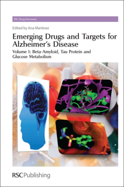 Emerging Drugs and Targets for Alzheimer's Disease : Volume 1: Beta-Amyloid, Hardback Book