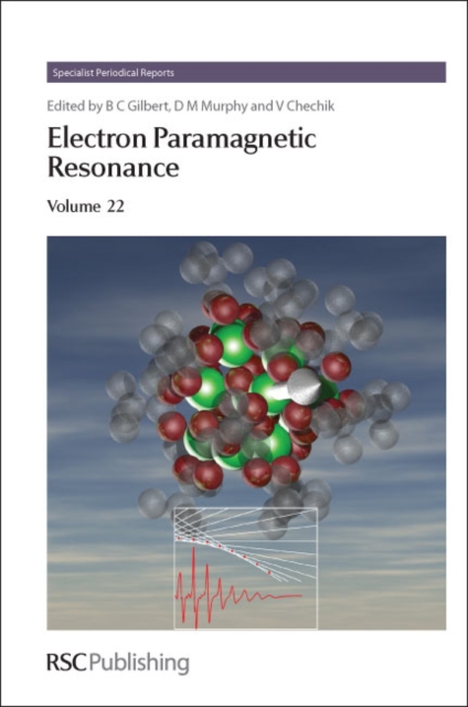 Electron Paramagnetic Resonance : Volume 22, PDF eBook