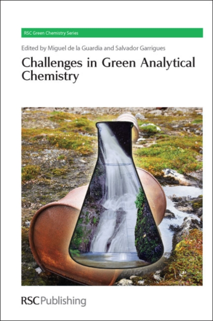 Challenges in Green Analytical Chemistry, Hardback Book