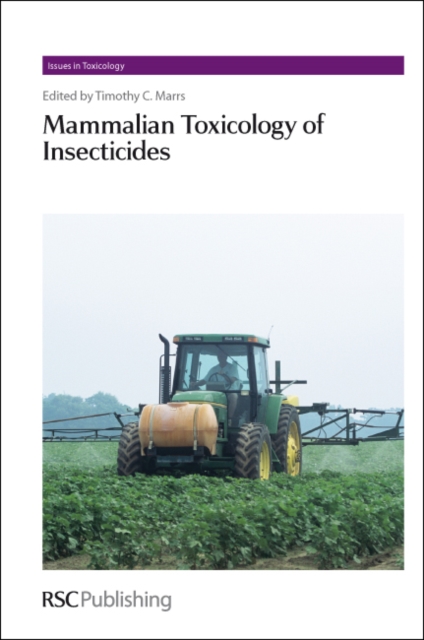 Mammalian Toxicology of Insecticides, Hardback Book