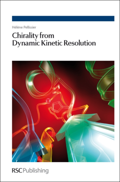 Chirality from Dynamic Kinetic Resolution, Hardback Book