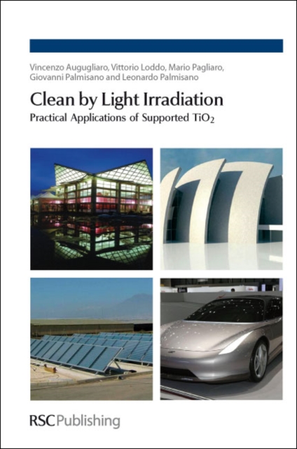 Clean by Light Irradiation : Practical Applications of Supported TiO2, PDF eBook