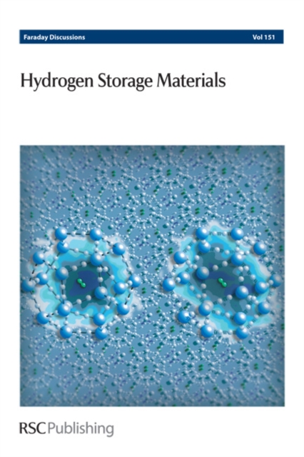 Hydrogen Storage Materials : Faraday Discussions No 151, Hardback Book
