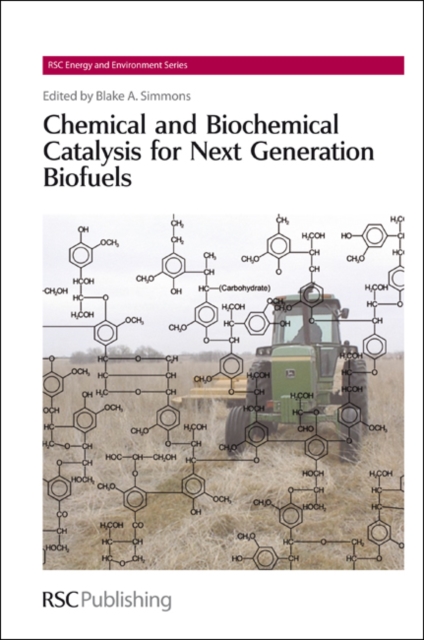 Chemical and Biochemical Catalysis for Next Generation Biofuels, PDF eBook