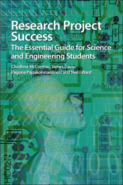 Research Project Success : The Essential Guide for Science and Engineering Students, Paperback / softback Book