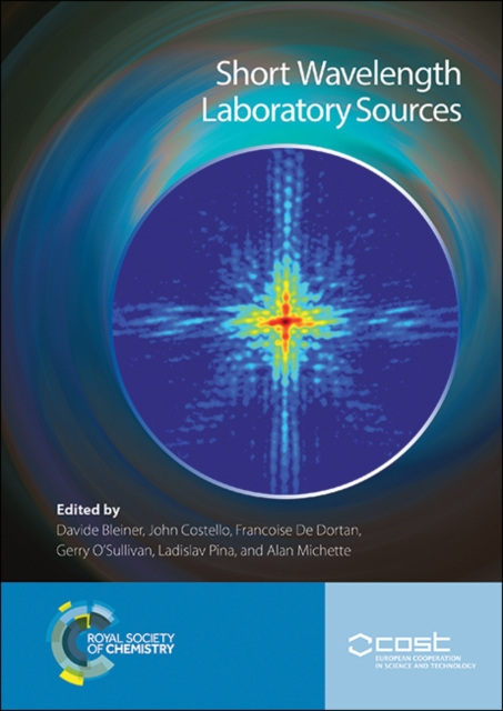 Short Wavelength Laboratory Sources : Principles and Practices, Hardback Book