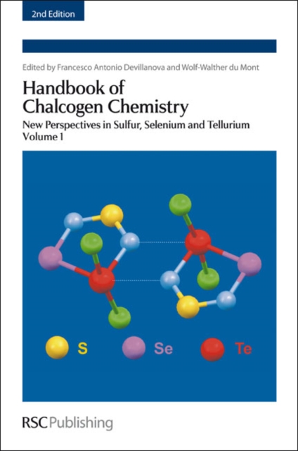 Handbook of Chalcogen Chemistry : New Perspectives in Sulfur, Selenium and Tellurium Complete Set, Shrink-wrapped pack Book