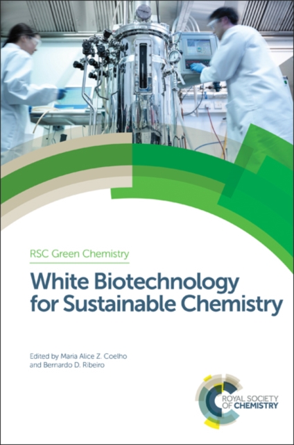 White Biotechnology for Sustainable Chemistry, Hardback Book