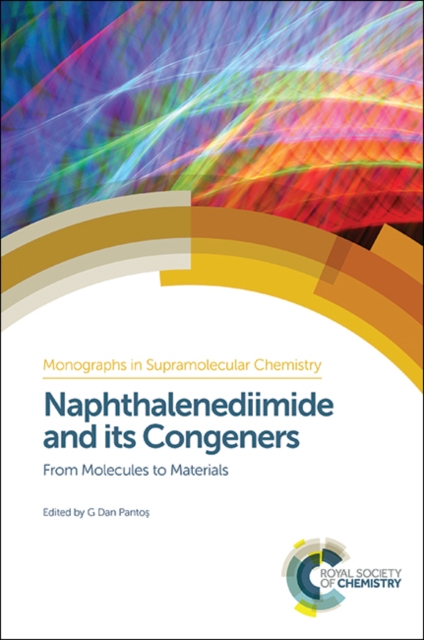 Naphthalenediimide and its Congeners : From Molecules to Materials, Hardback Book