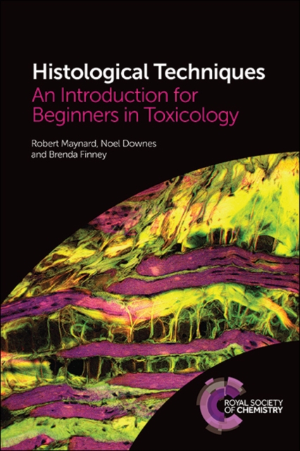 Histological Techniques : An Introduction for Beginners in Toxicology, Hardback Book
