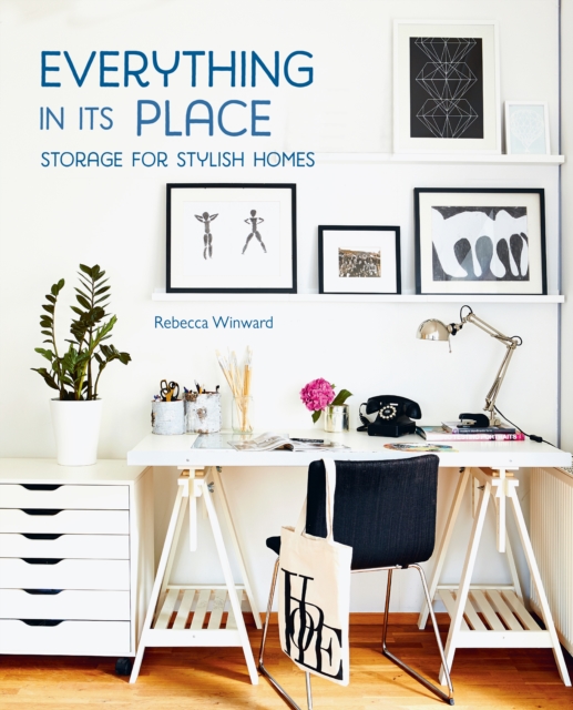 Everything in its Place : Storage for Stylish Homes, Hardback Book
