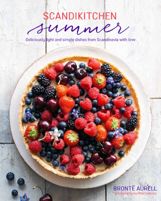 ScandiKitchen Summer : Simply Delicious Food for Lighter, Warmer Days, Hardback Book