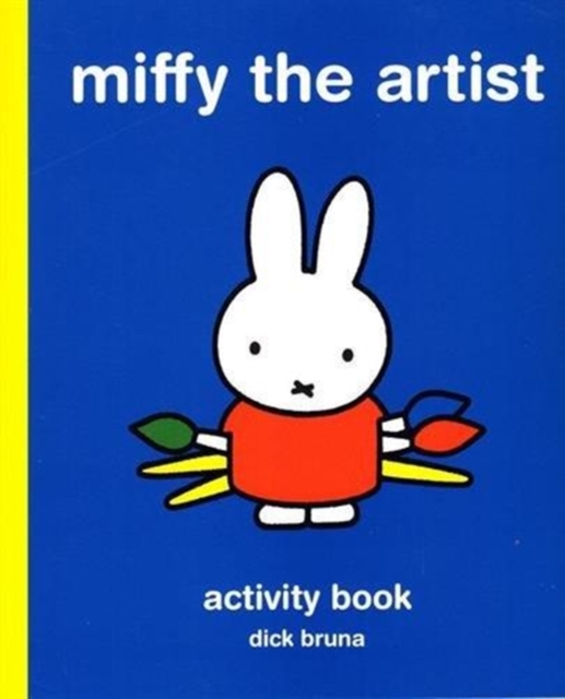 Miffy the Artist : Art Activity Book, Paperback / softback Book