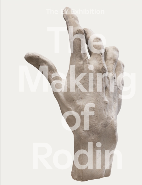 The Making of Rodin, Hardback Book