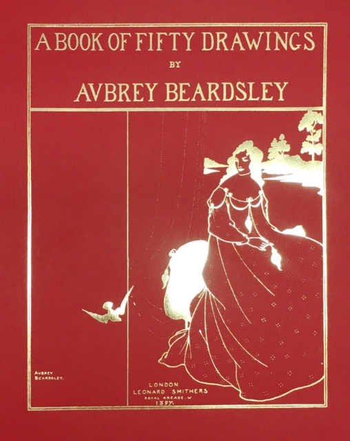 A Book of Fifty Drawings by Aubrey Beardsley, Hardback Book