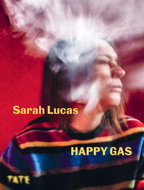 Sarah Lucas : Happy Gas, Paperback / softback Book