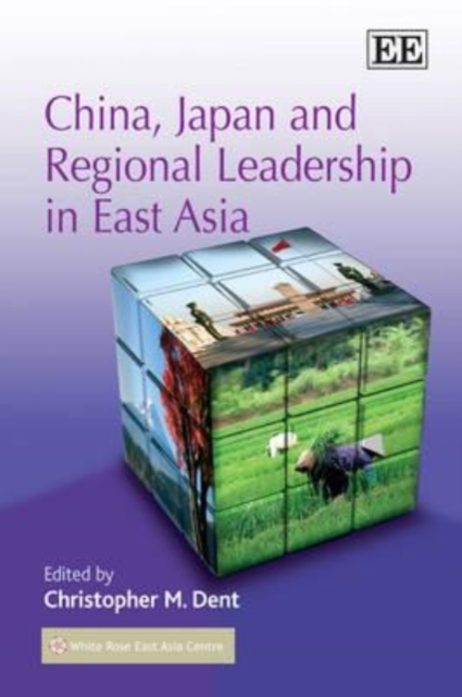 China, Japan and Regional Leadership in East Asia, Paperback / softback Book