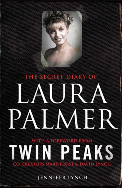 The Secret Diary of Laura Palmer : the gripping must-read for Twin Peaks fans, EPUB eBook
