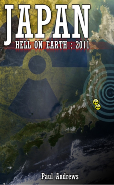 Japan - Hell on Earth : 2011, EPUB eBook