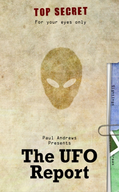 Paul Andrews Presents - The UFO Report, EPUB eBook