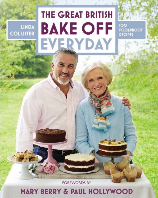 Great British Bake Off: Everyday : Over 100 Foolproof Bakes, Hardback Book