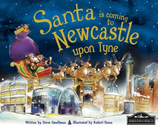 Santa is Coming to Newcastle Upon Tyne, Hardback Book