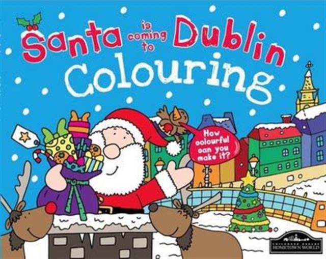 Santa is Coming to Dublin Colouring, Paperback / softback Book