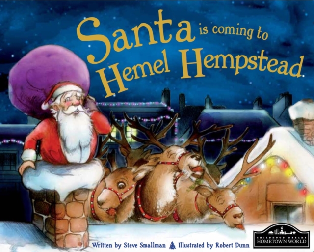 Santa is Coming to Hemel Hempstead, Hardback Book