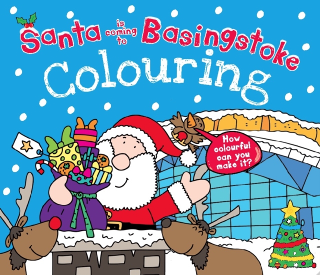 Santa is Coming to Basingstoke Colouring Book, Paperback / softback Book