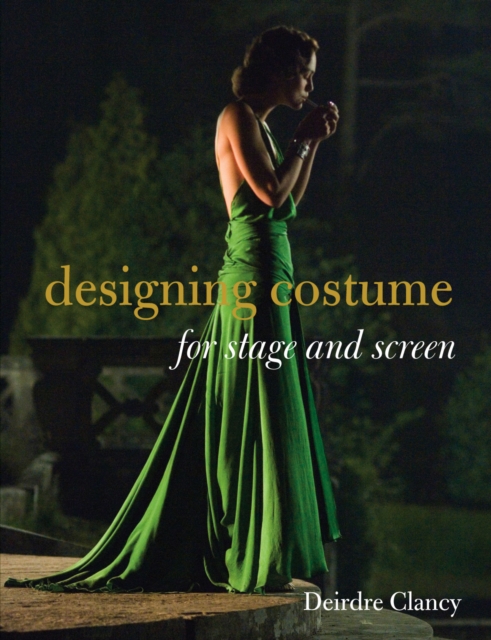 Designing Costume for Stage and Screen, Paperback / softback Book