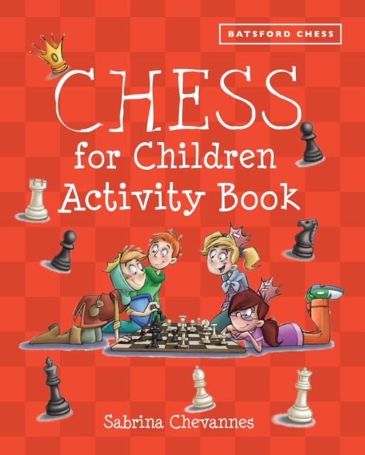 Batsford Book of Chess for Children Activity Book, Paperback / softback Book