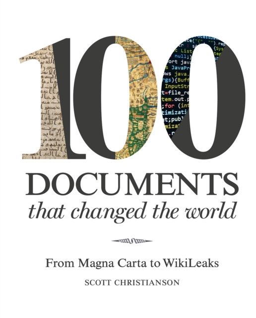 100 Documents That Changed the World : From Magna Carta to WikiLeaks, Hardback Book