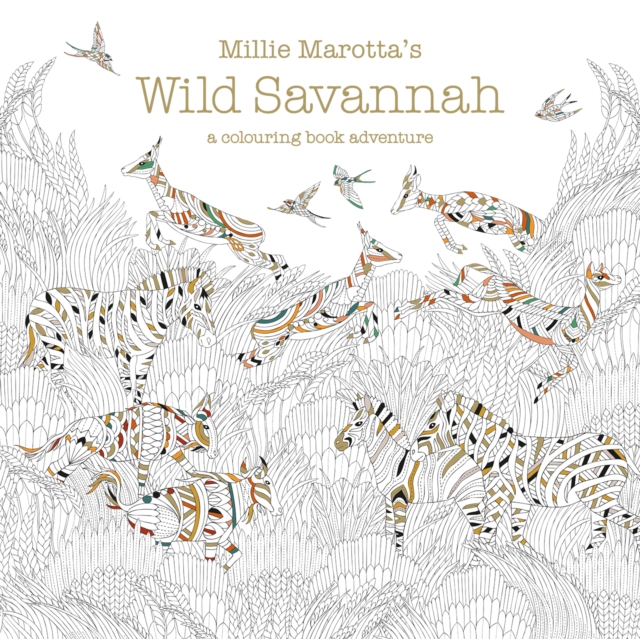 Millie Marotta's Wild Savannah : a colouring book adventure, Paperback / softback Book