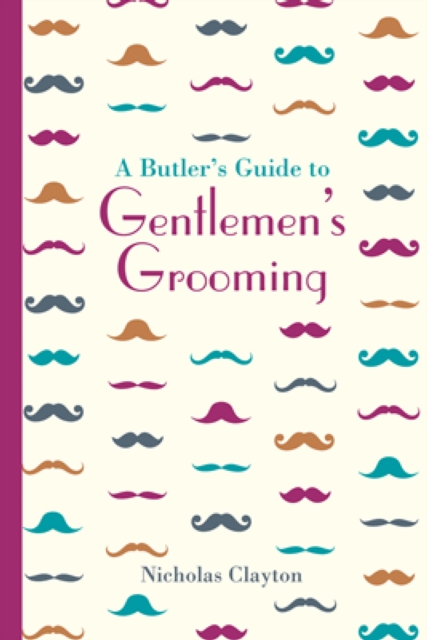 A Butler's Guide to Gentlemen's Grooming, EPUB eBook